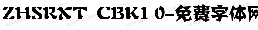 ZHSRXT  CBK1 0字体转换